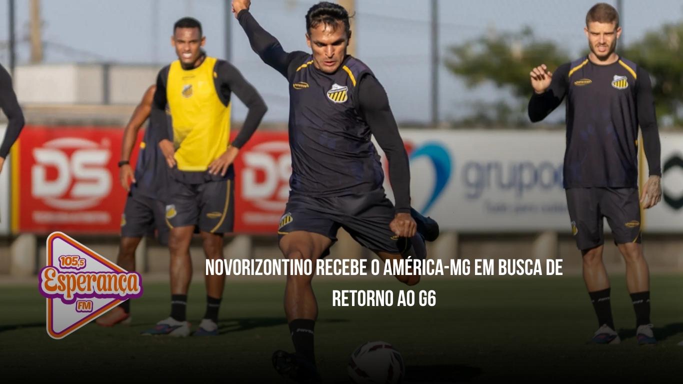 Novorizontino recebe o América-MG em busca de retorno ao G6