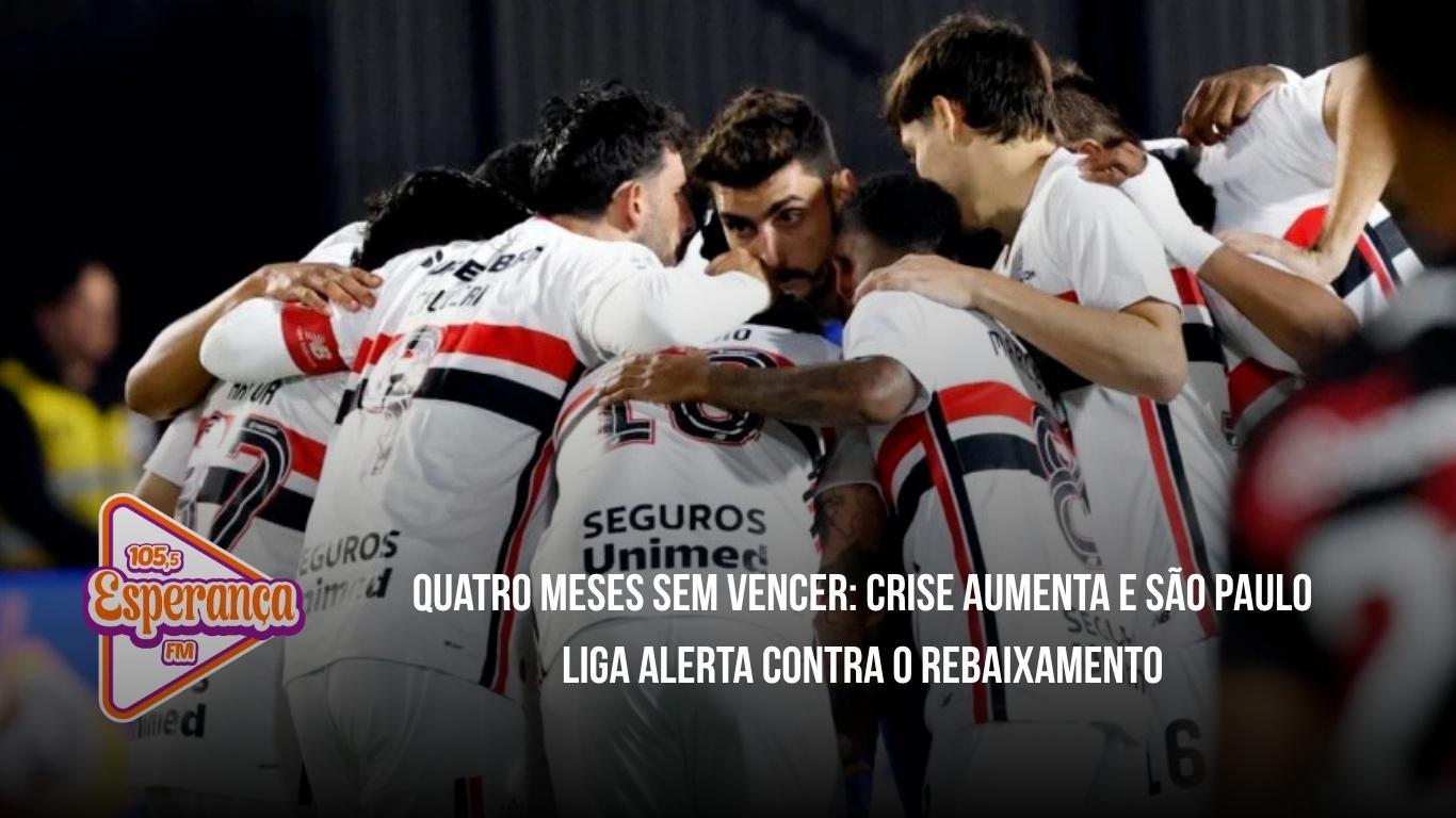 Quatro meses sem vencer: crise aumenta e São Paulo liga alerta contra o rebaixamento