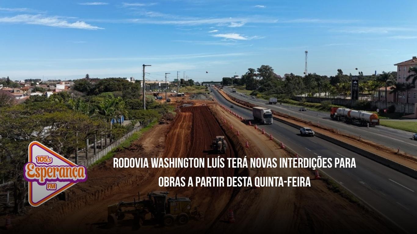 Rodovia Washington Luís terá novas interdições para obras a partir desta quinta-feira