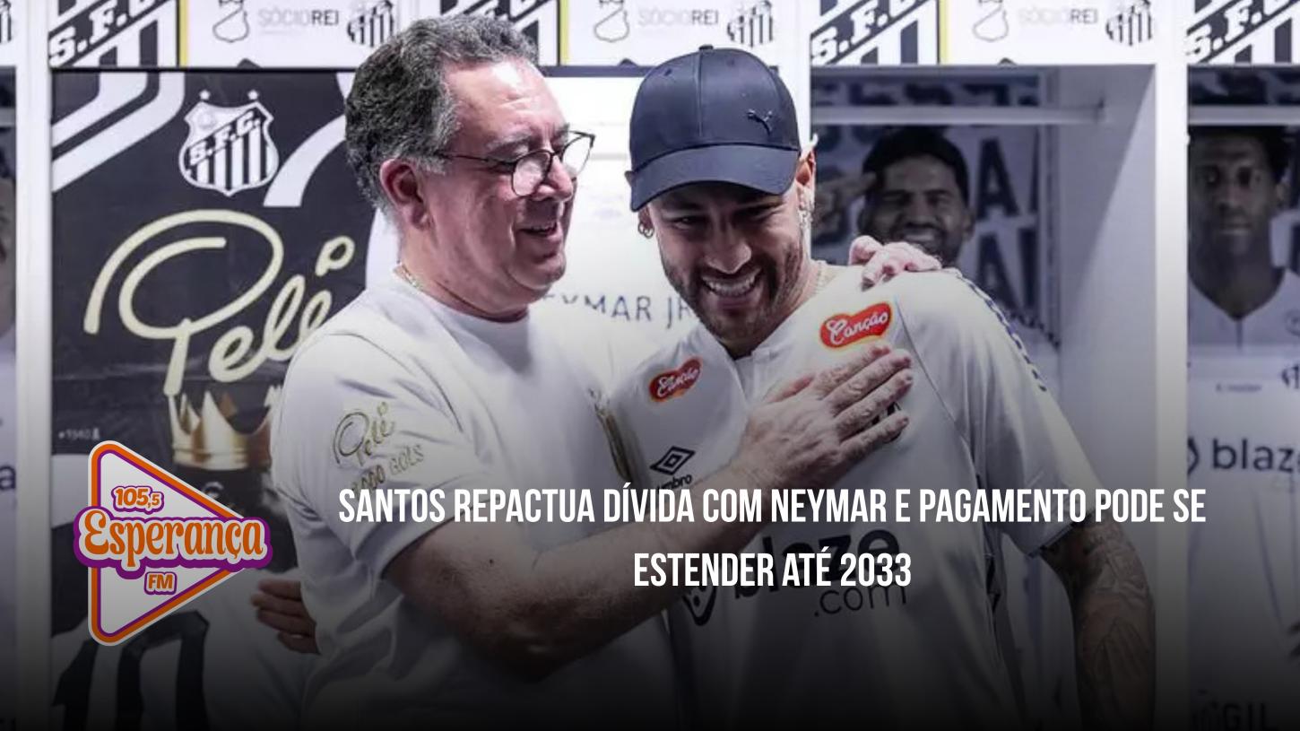 Santos repactua dívida com Neymar e pagamento pode se estender até 2033