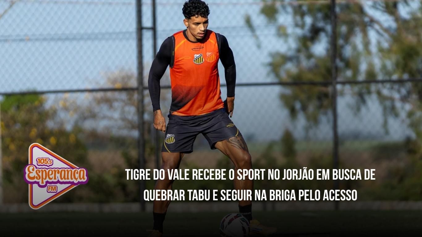Tigre do Vale recebe o Sport no Jorjão em busca de quebrar tabu e seguir na briga pelo acesso
