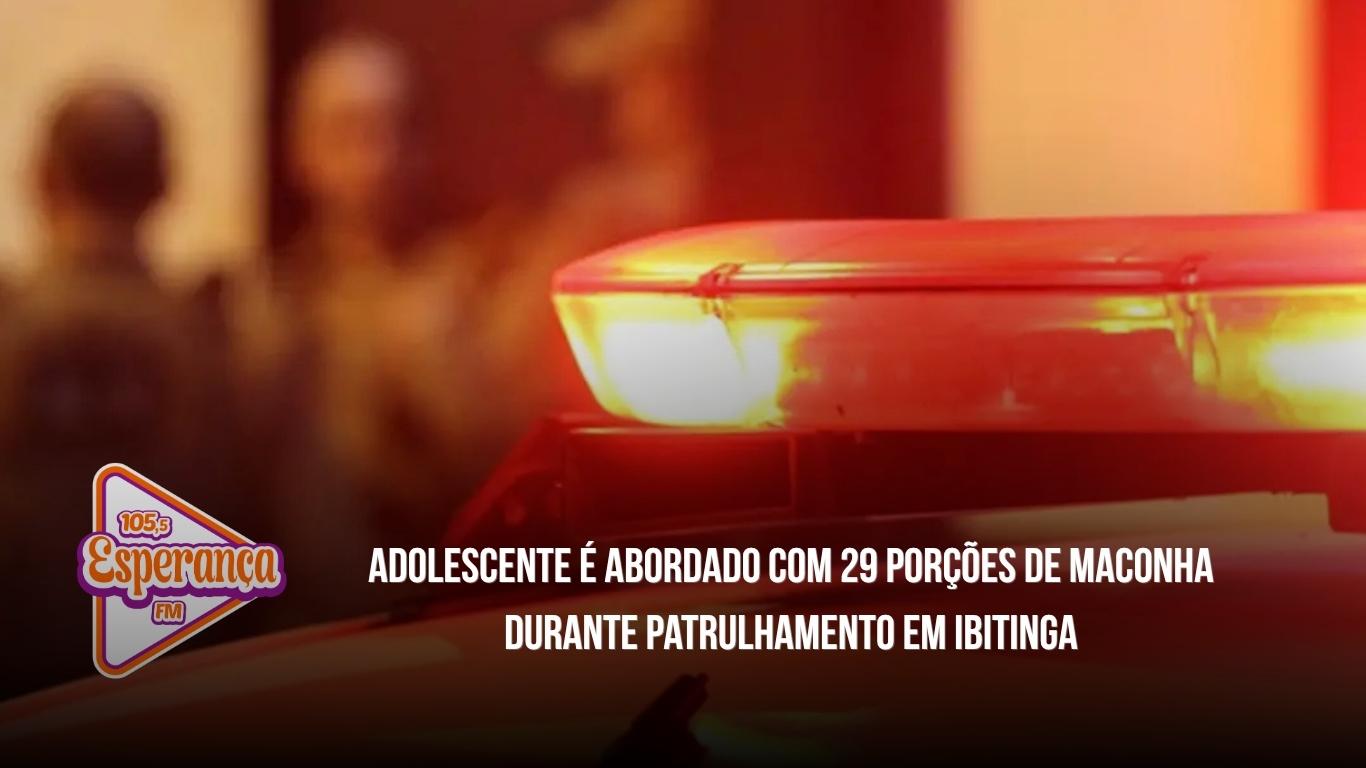 Adolescente é abordado com 29 porções de maconha durante patrulhamento em Ibitinga