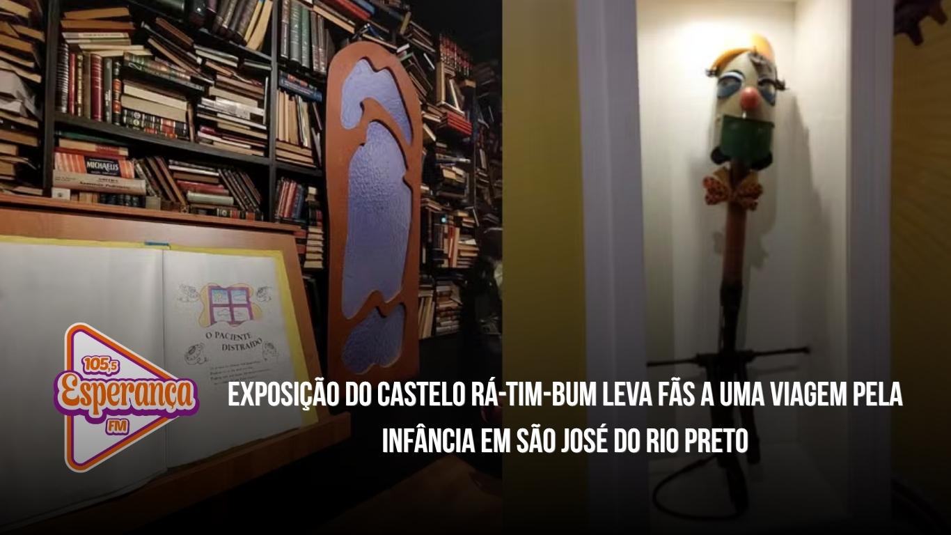 Exposição do Castelo Rá-Tim-Bum leva fãs a uma viagem pela infância em São José do Rio Preto