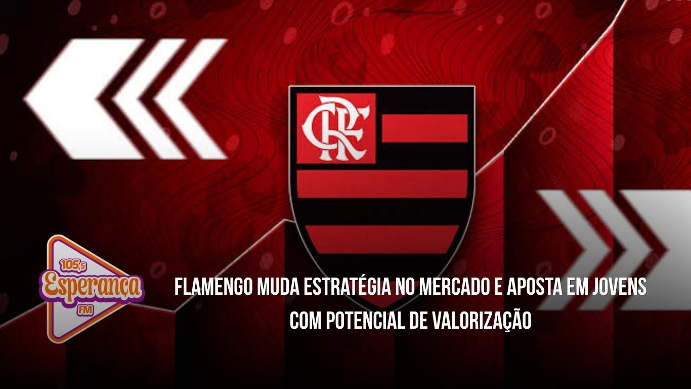 Flamengo muda estratégia no mercado e aposta em jovens com potencial de valorização