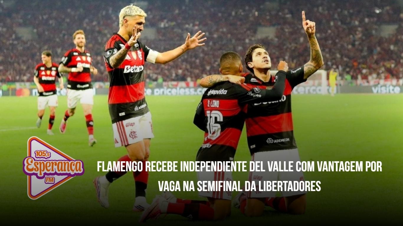 Flamengo recebe Independiente del Valle com vantagem por vaga na semifinal da Libertadores