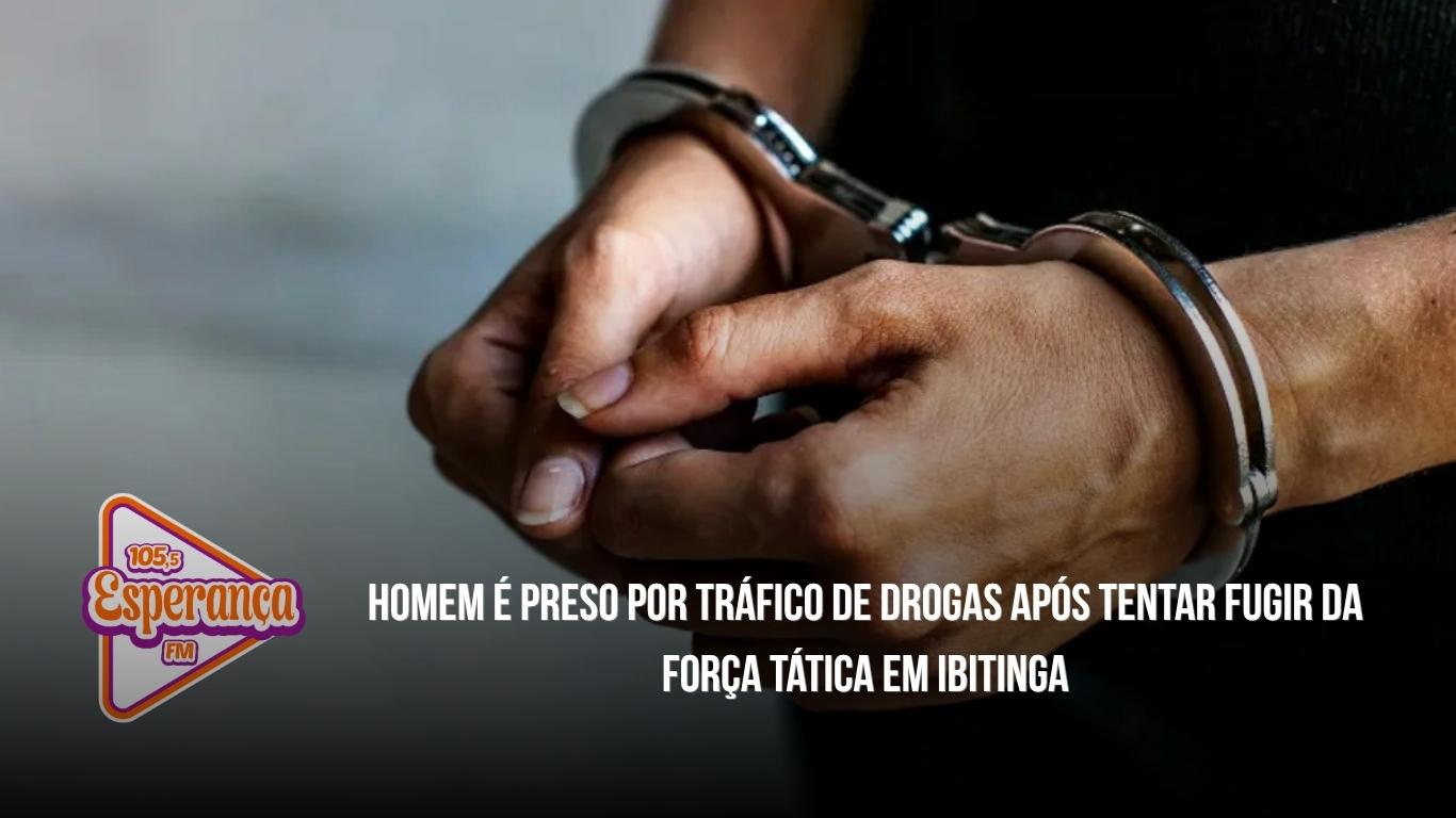 Homem é preso por tráfico de drogas após tentar fugir da Força Tática em Ibitinga