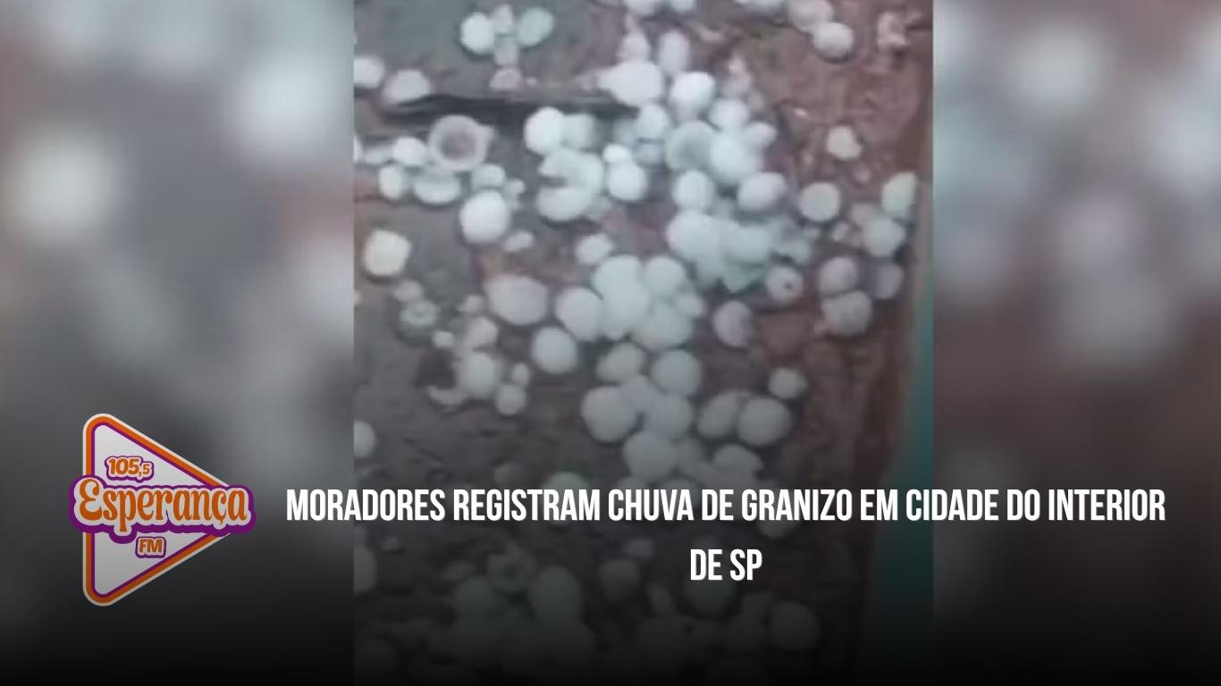 Moradores registram chuva de granizo em cidade do interior de SP