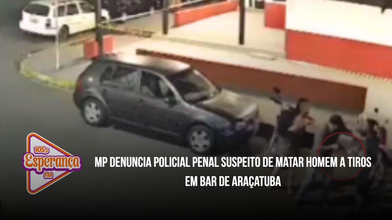 MP denuncia policial penal suspeito de matar homem a tiros em bar de Araçatuba