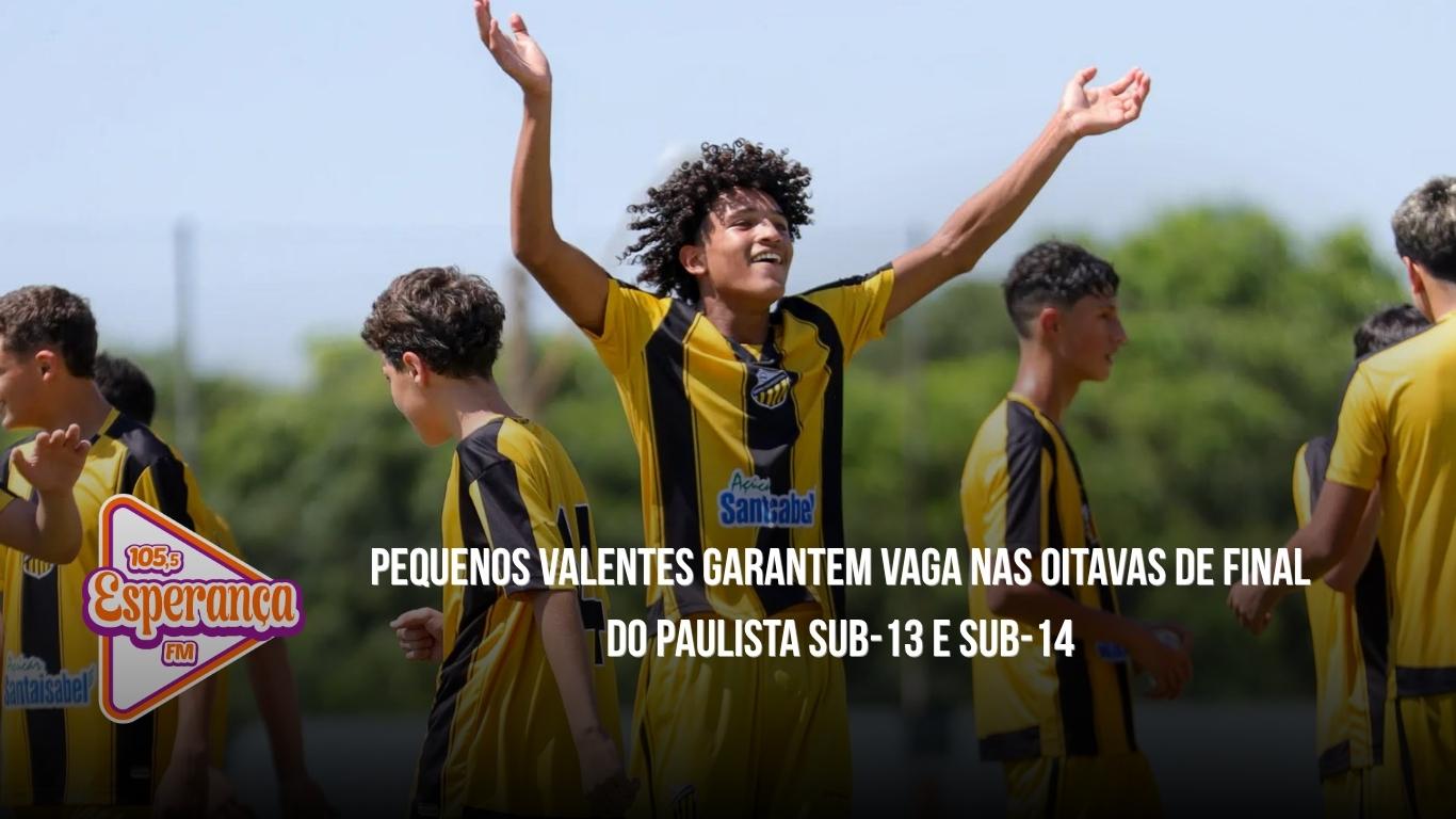 Pequenos Valentes garantem vaga nas oitavas de final do Paulista Sub-13 e Sub-14