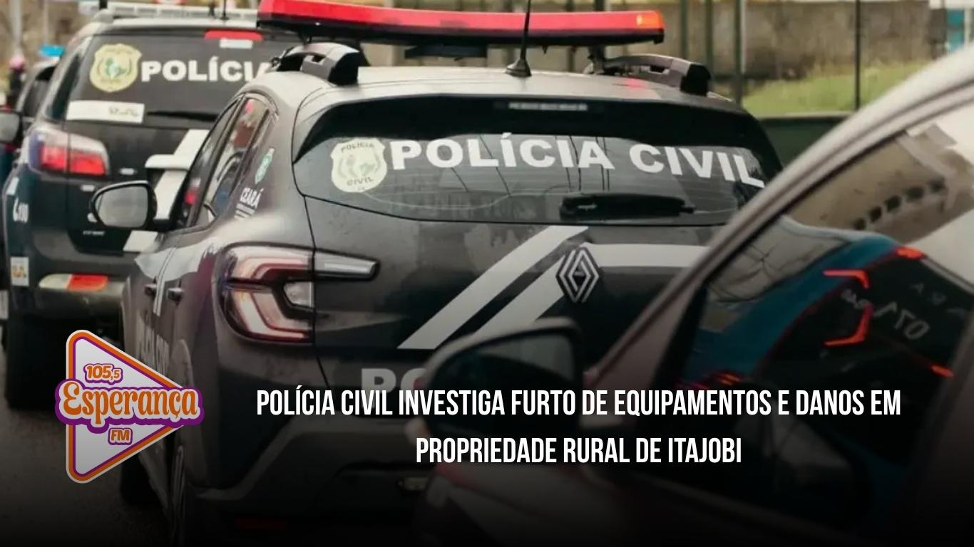Polícia Civil investiga furto de equipamentos e danos em propriedade rural de Itajobi