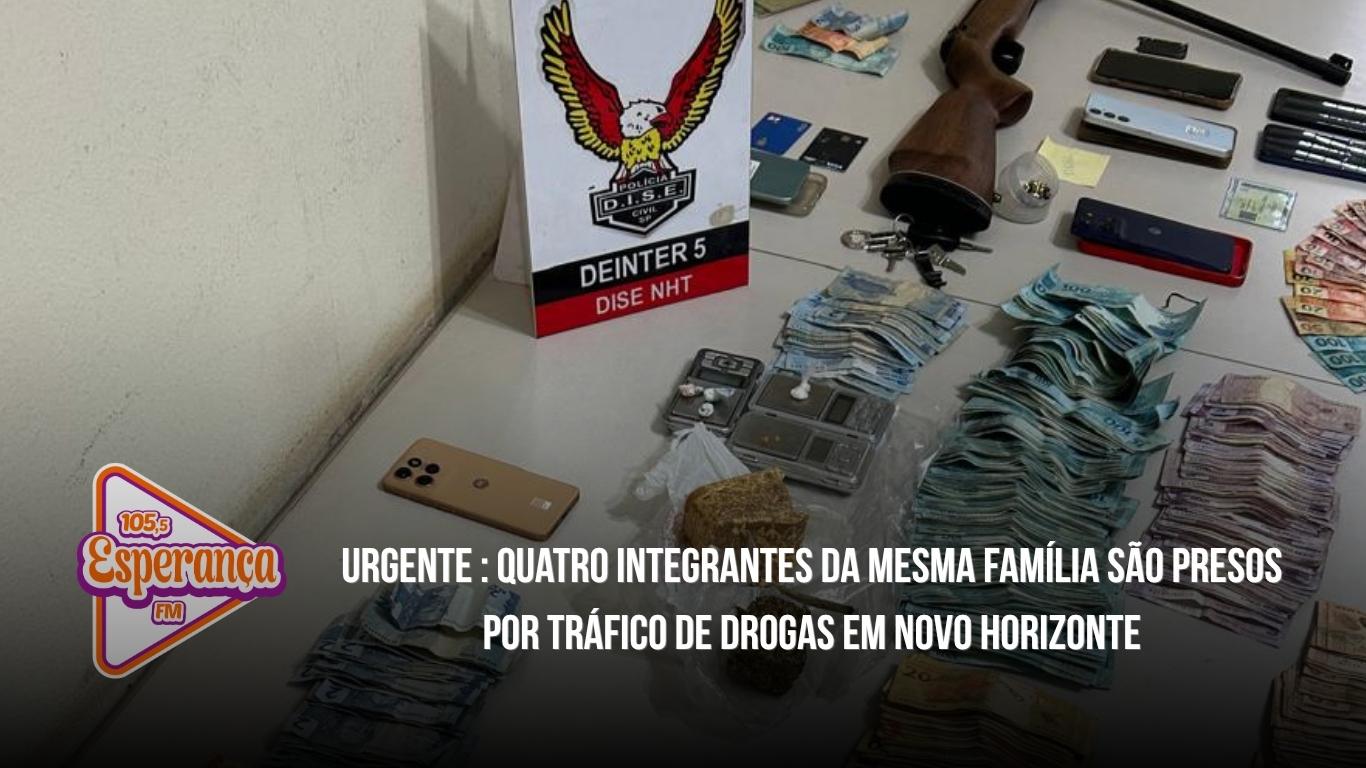 Quatro integrantes da mesma família são presos por tráfico de drogas em Novo Horizonte