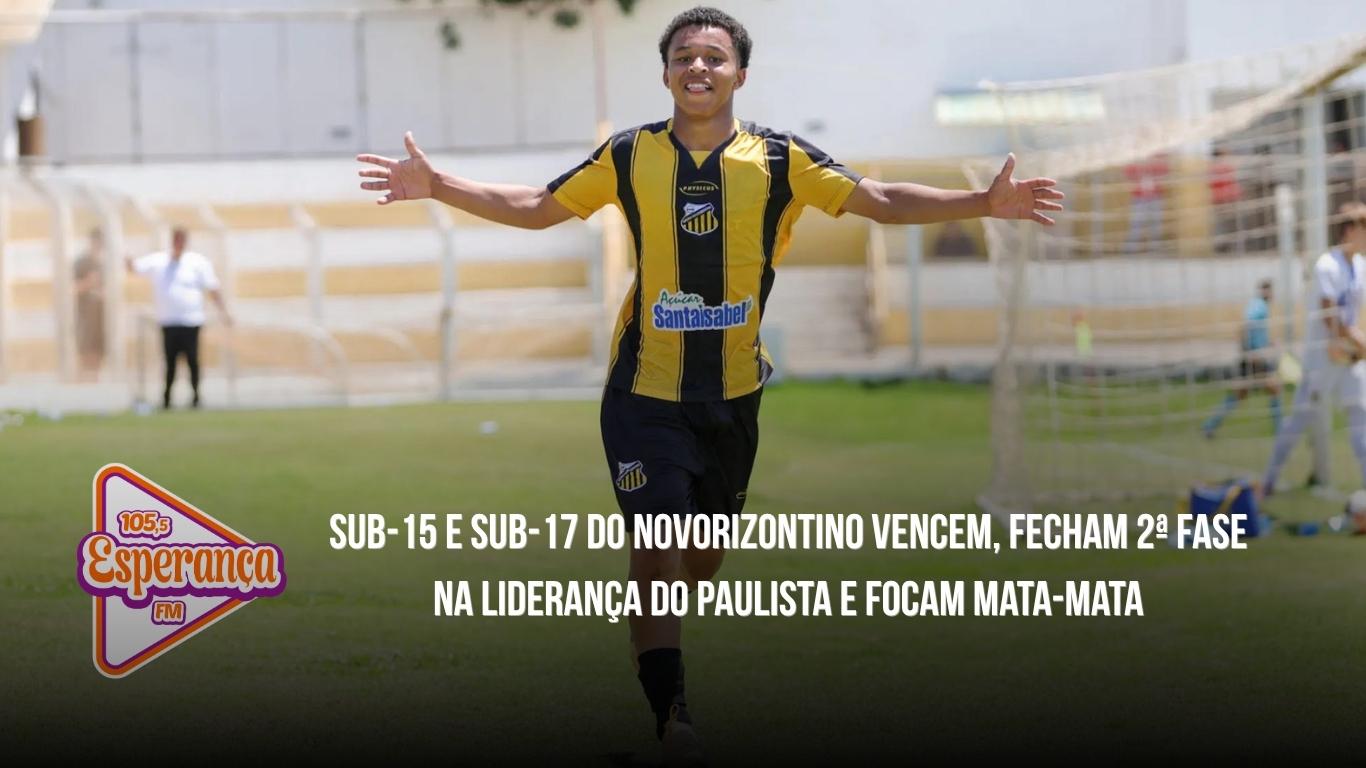 Sub-15 e Sub-17 do Novorizontino vencem, fecham 2ª fase na liderança do Paulista e focam mata-mata