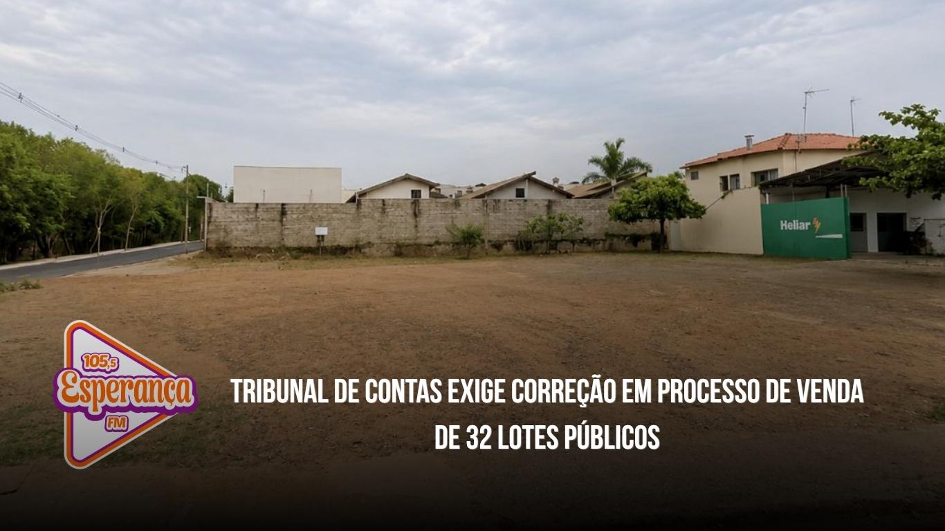 Tribunal de Contas exige correção em processo de venda de 32 lotes públicos