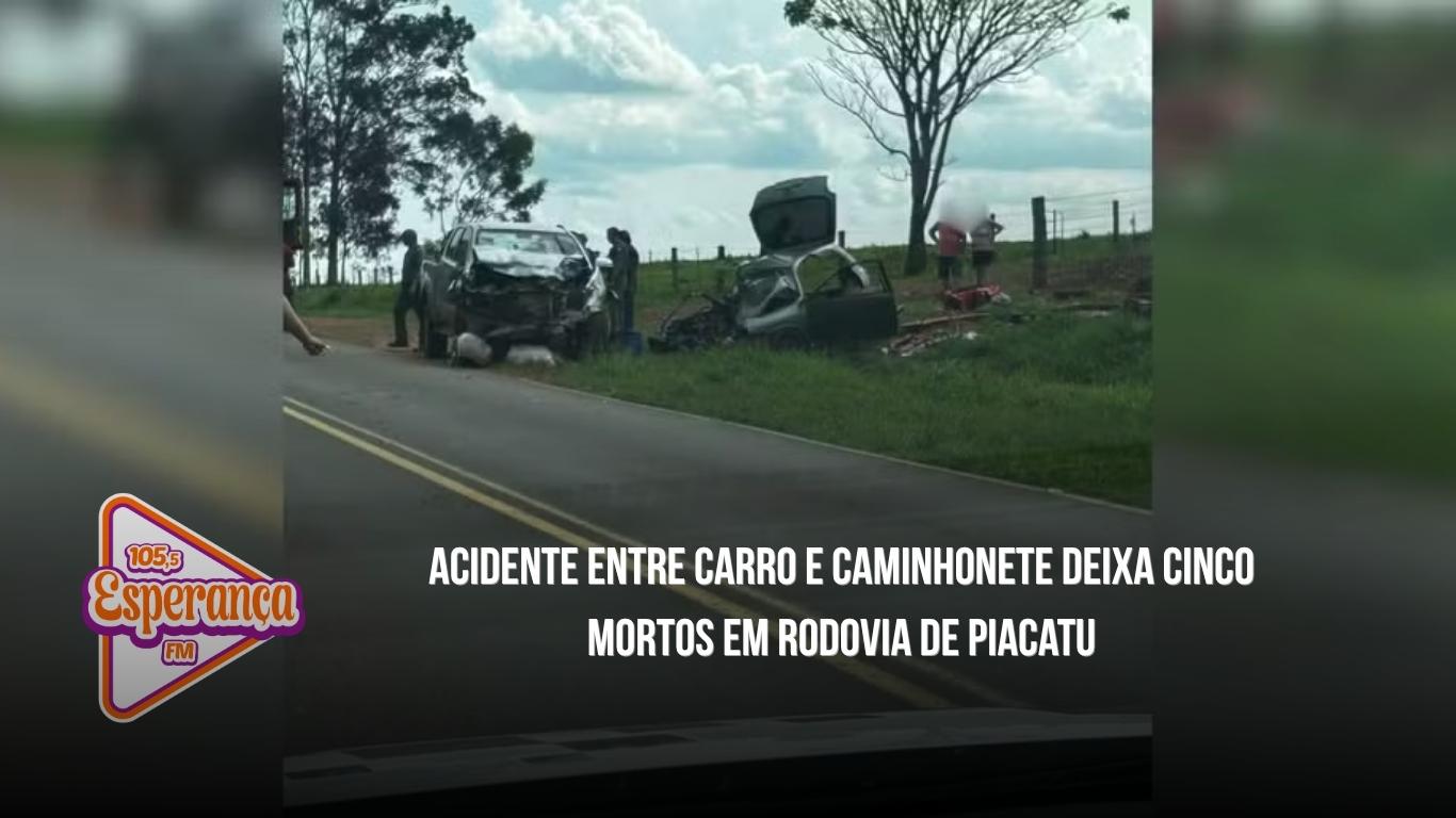 Acidente entre carro e caminhonete deixa cinco mortos em rodovia de Piacatu