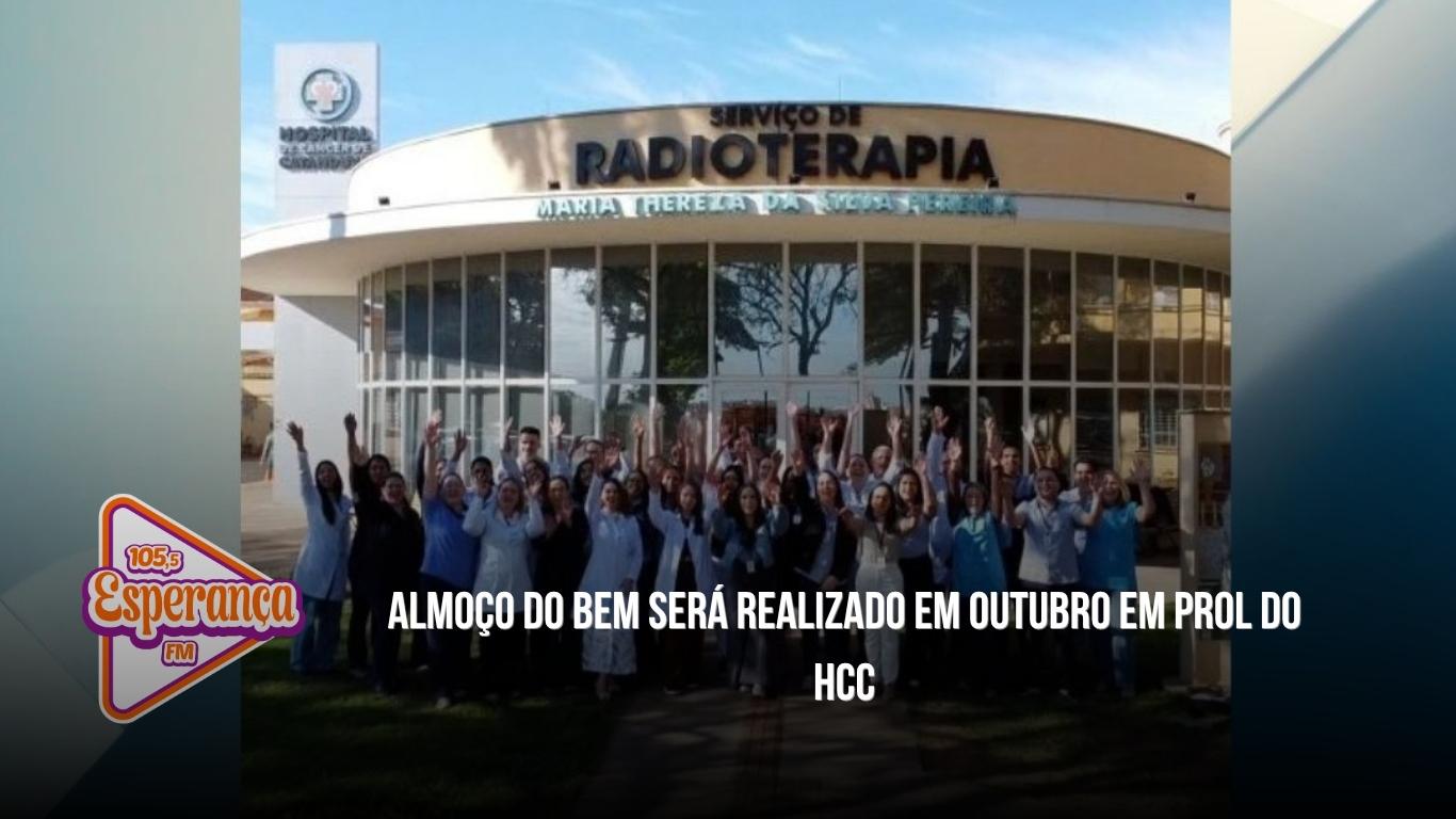 Almoço do Bem será realizado em outubro em prol do HCC