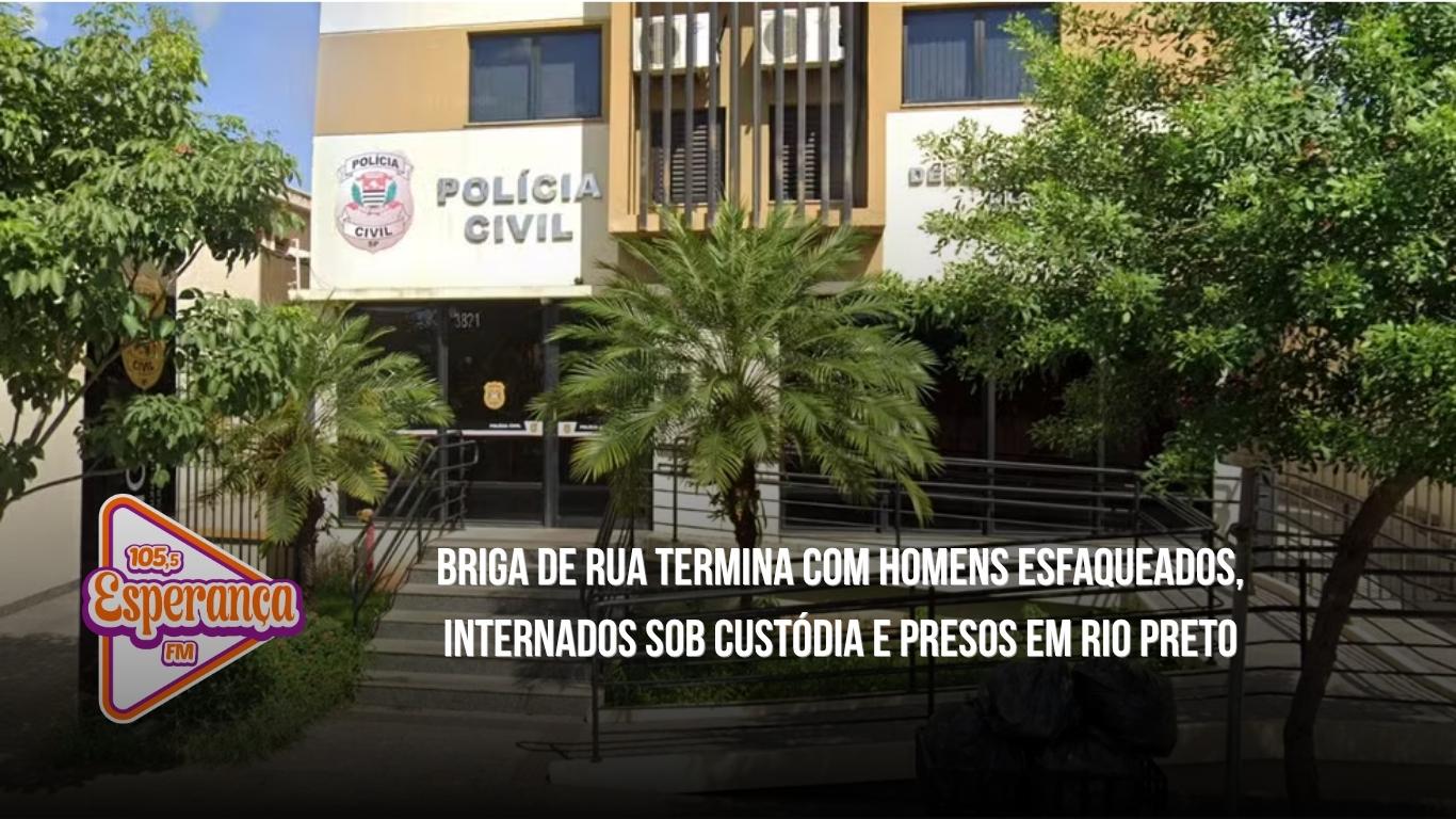 Briga de rua termina com homens esfaqueados, internados sob custódia e presos em Rio Preto