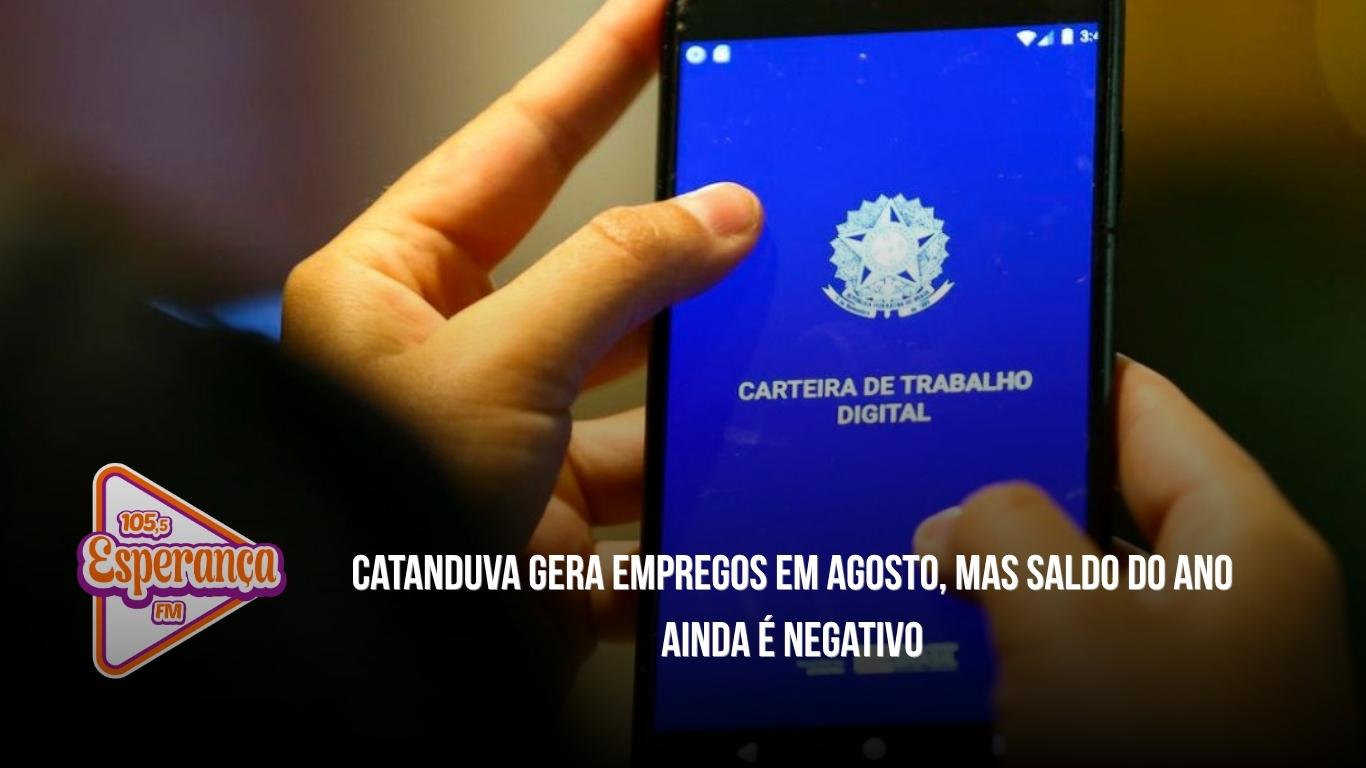Catanduva gera empregos em agosto, mas saldo do ano ainda é negativo