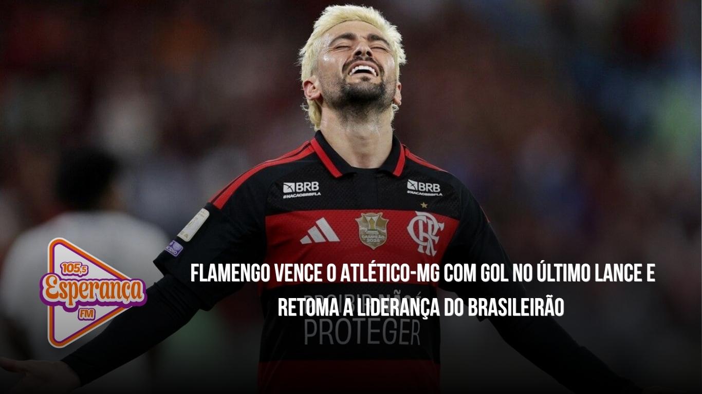 Flamengo vence o Atlético-MG com gol no último lance e retoma a liderança do Brasileirão