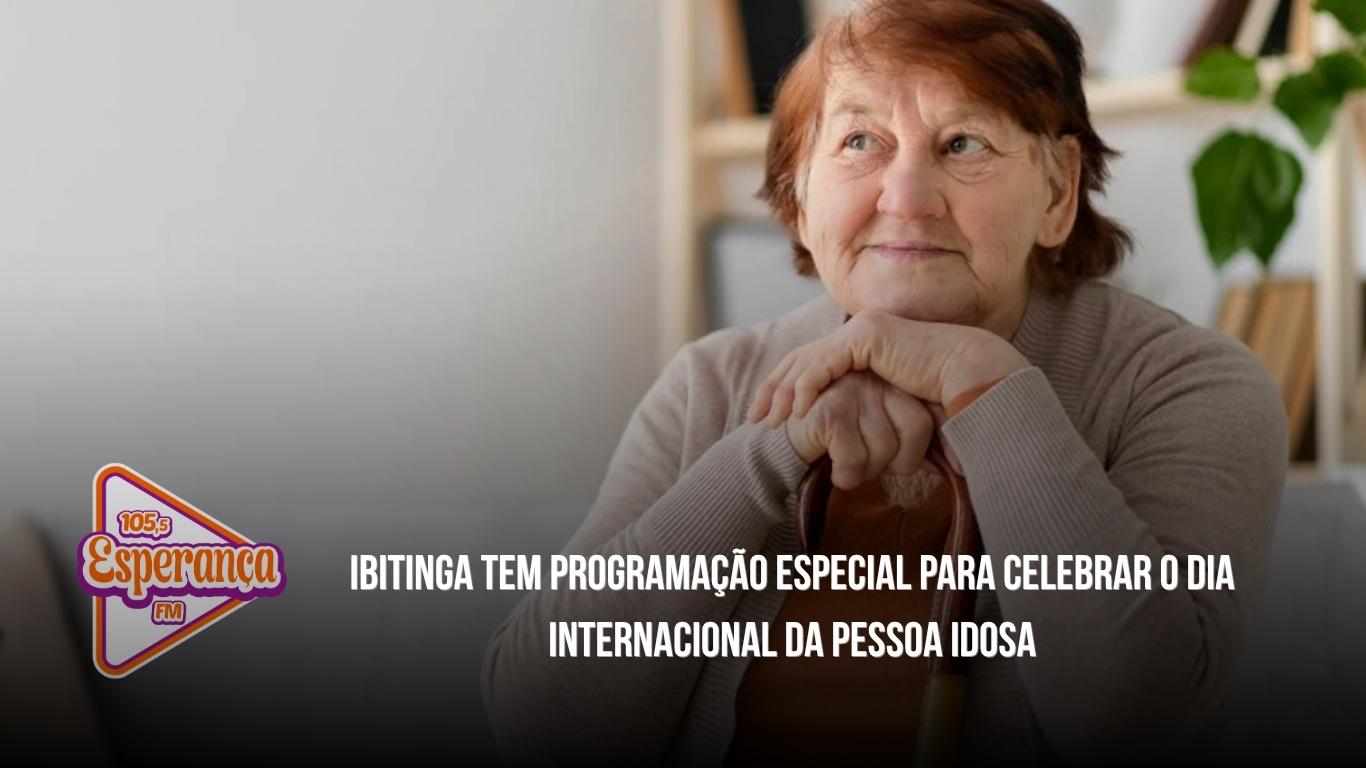 Ibitinga tem programação especial para celebrar o Dia Internacional da Pessoa Idosa