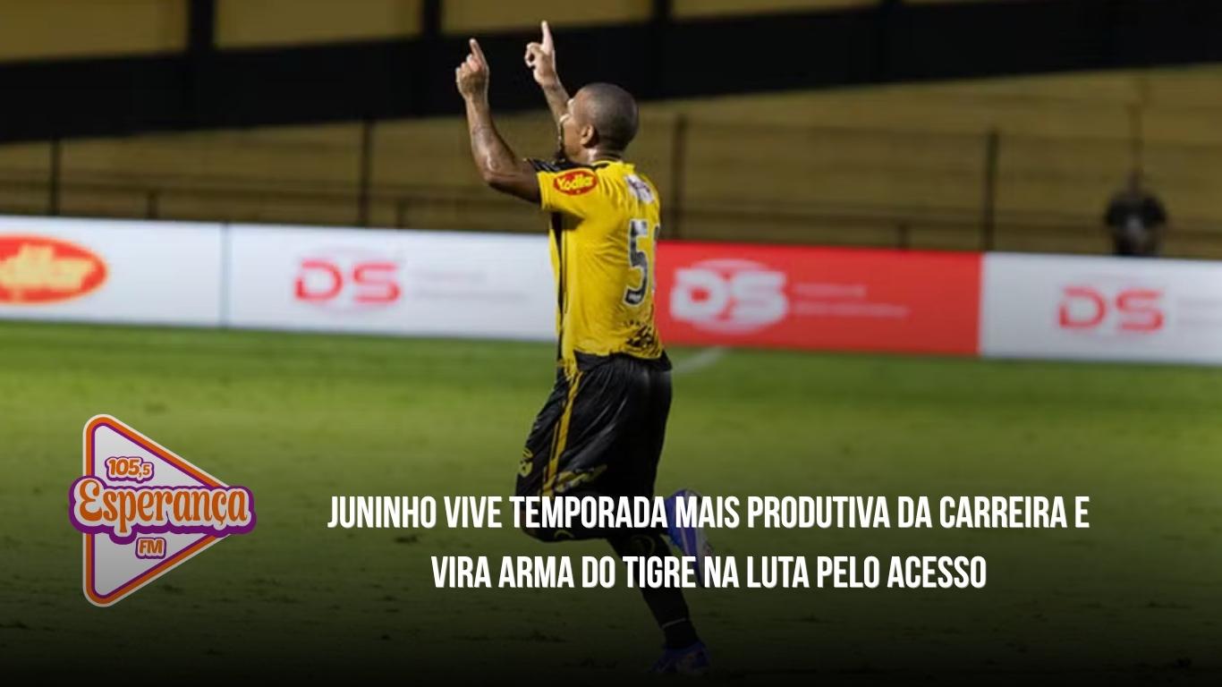 Juninho vive temporada mais produtiva da carreira e vira arma do Tigre na luta pelo acesso