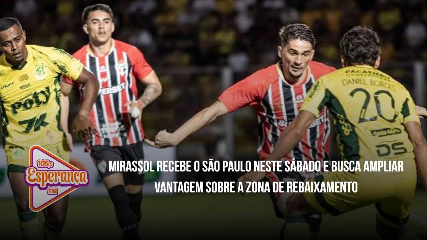 Mirassol recebe o São Paulo neste sábado e busca ampliar vantagem sobre a zona de rebaixamento