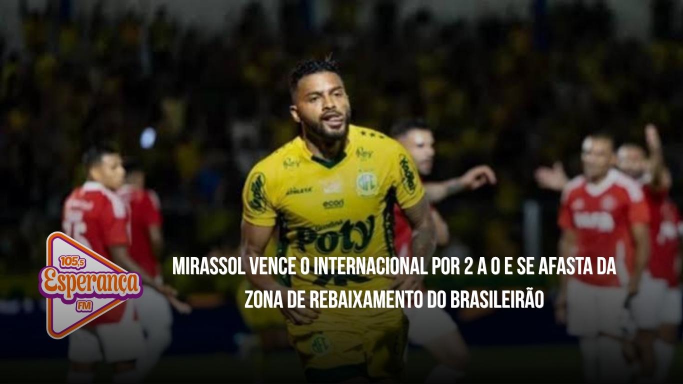 Mirassol vence o Internacional por 2 a 0 e se afasta da zona de rebaixamento do Brasileirão