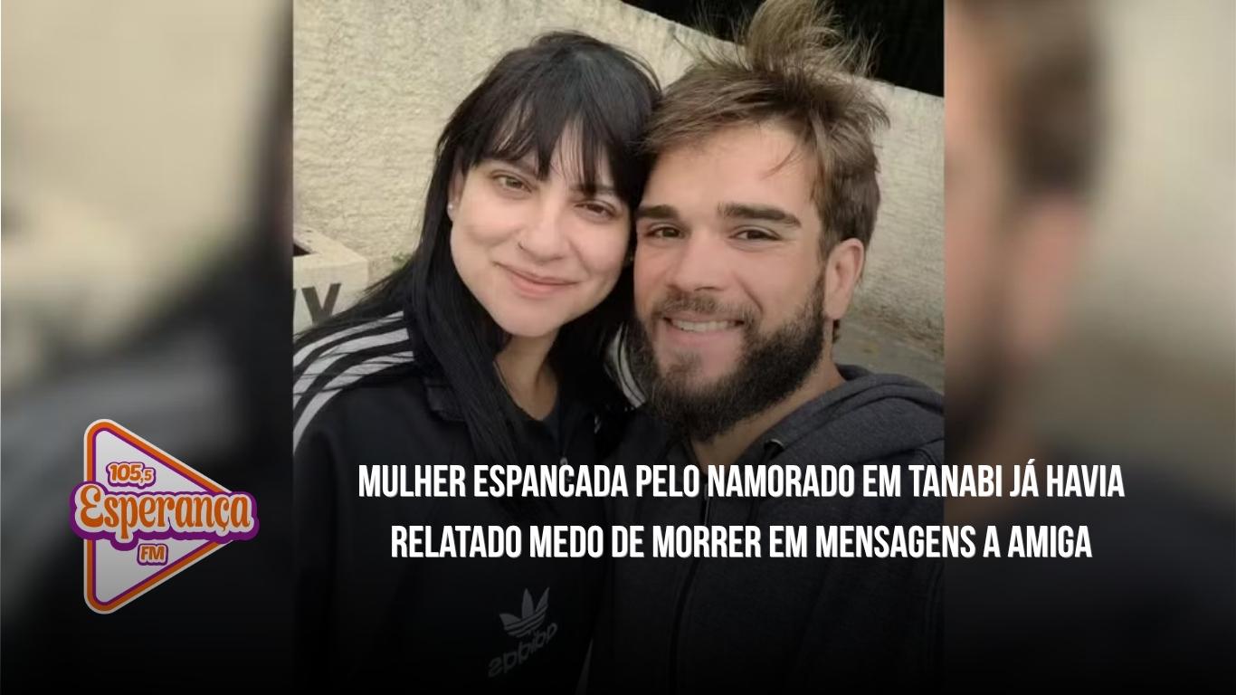Mulher espancada pelo namorado em Tanabi já havia relatado medo de morrer em mensagens a amiga