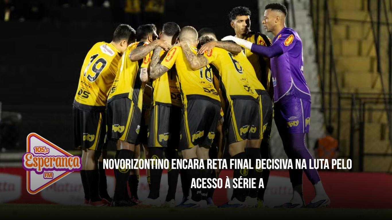 Novorizontino encara reta final decisiva na luta pelo acesso à Série A