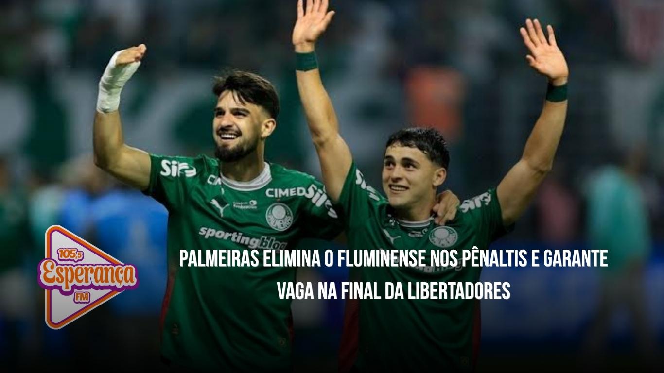 Palmeiras elimina o Fluminense nos pênaltis e garante vaga na final da Libertadores