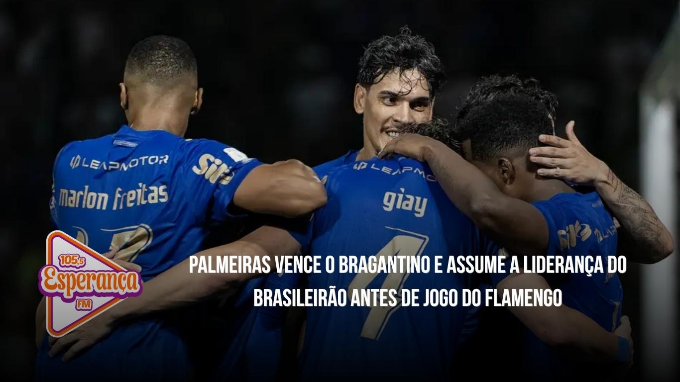 Palmeiras vence o Bragantino e assume a liderança do Brasileirão antes de jogo do Flamengo