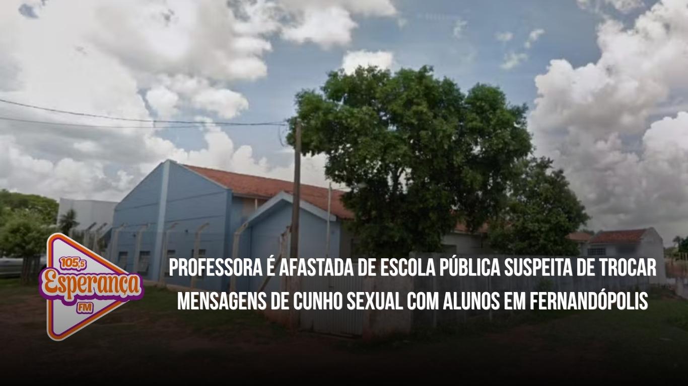 Professora é afastada de escola pública suspeita de trocar mensagens de cunho sexual com alunos em Fernandópolis